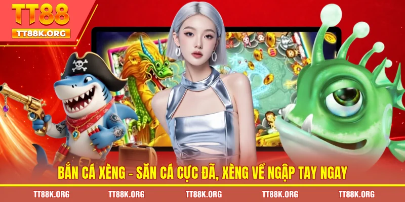Bắn Cá Xèng - Săn Cá Cực Đã, Xèng Về Ngập Tay Ngay