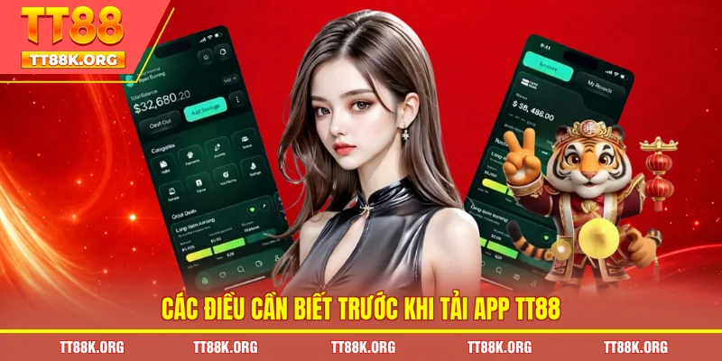 Các điều cần biết trước khi tải app TT88