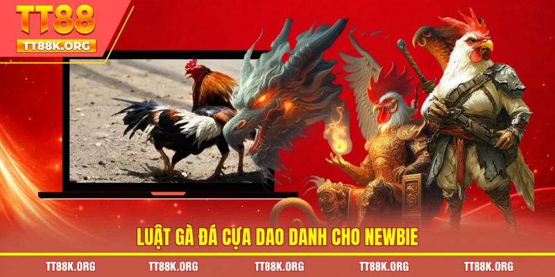Luật gà đá cựa dao danh cho newbie