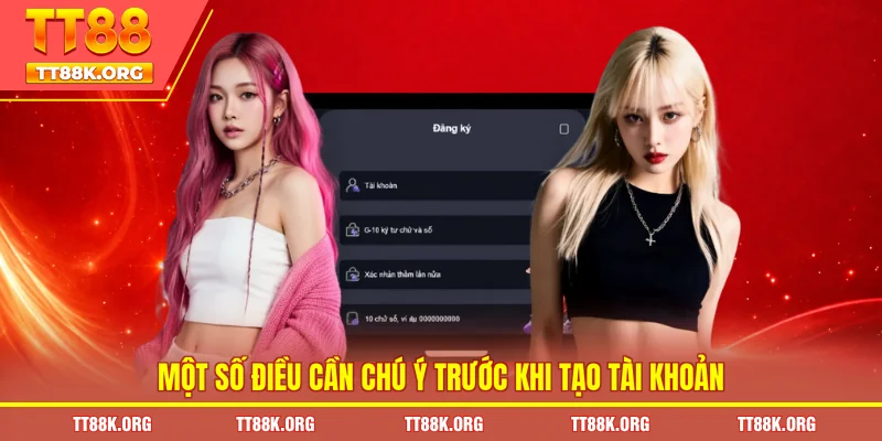 Một số điều cần chú ý trước khi tạo tài khoản